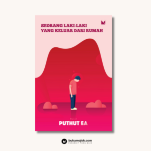 Seorang Laki-laki yang Keluar dari Rumah (New Cover 2019)