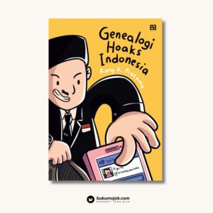 Genealogi Hoaks Indonesia
