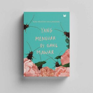 Yang Menguar di Gang Mawar