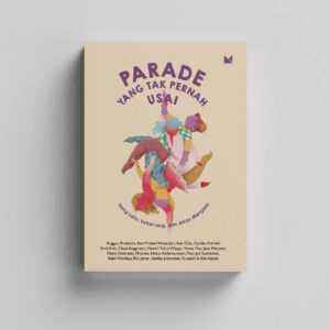 Parade yang Tak Pernah Usai