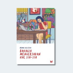 Bahagia Mengerjakan Hal Sia-Sia cover depan