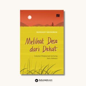 Melihat Desa dari Dekat: Catatan Perjalanan Tentang Satu Bahasa
