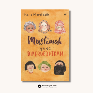 Muslimah yang Diperdebatkan (New Cover)