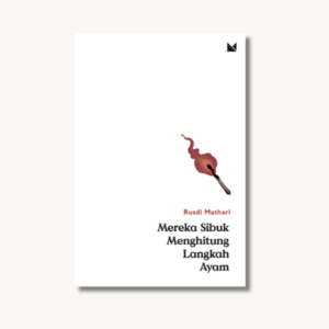 Mereka Sibuk Menghitung Langkah Ayam (New Cover 2022)
