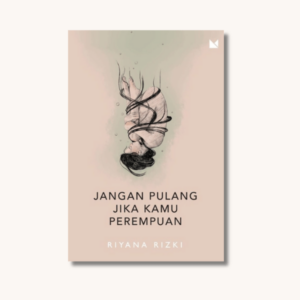 Jangan Pulang Jika Kamu Perempuan