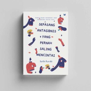 Sepasang Antagonis yang Pernah Saling Mencintai