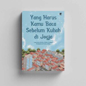 Yang Harus Kamu Baca Sebelum Kuliah di Jogja