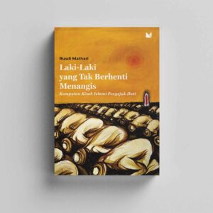 Laki-Laki yang Tak Berhenti Menangis