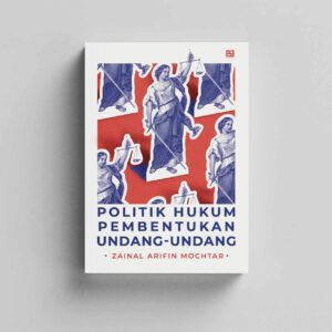 Politik Hukum Pembentukan Undang-Undang