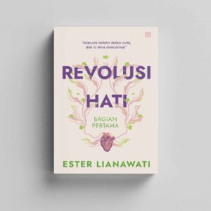 Revolusi Hati - Bagian Pertama