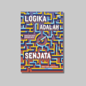 Logika Adalah Senjata: Siapa Saja Perlu Berpikir Kritis