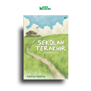 Sekolah Terakhir - Fathul Wahid